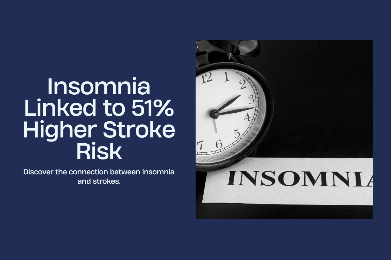 Insomnia Have 51% Higher Chance of Stroke | Sip2Sleep®