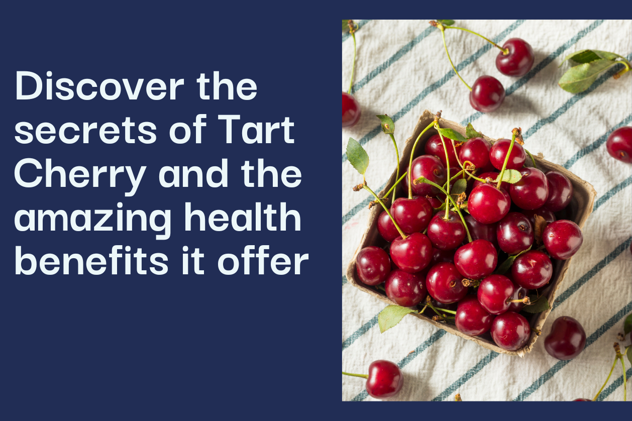 Fresh tart cherries in a wooden basket on a striped cloth background. Text overlay reads 'Discover the secrets of Tart Cherry and the amazing health benefits it offer', highlighting the connection between tart cherries and improved sleep quality